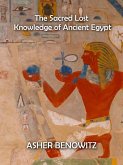 The Sacred Lost Knowledge of Ancient Egypt (eBook, ePUB)