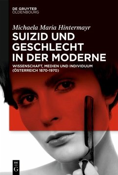 Suizid und Geschlecht in der Moderne (eBook, PDF) - Hintermayr, Michaela Maria