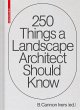 250 Things a Landscape Architect Should... - Bild 1