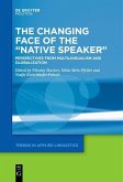 The Changing Face of the &quote;Native Speaker&quote; (eBook, PDF)