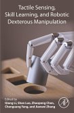 Tactile Sensing, Skill Learning, and Robotic Dexterous Manipulation (eBook, ePUB)