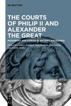 The Courts of Philip II and Alexander the Great (eBook, ePUB)