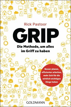 GRIP - Die Methode, um alles im Griff zu haben - Pastoor, Rick