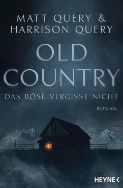 Old Country - Das Böse vergisst nicht - Query, Matt;Query, Harrison