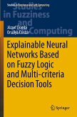 Explainable Neural Networks Based on Fuzzy Logic and Multi-criteria Decision Tools