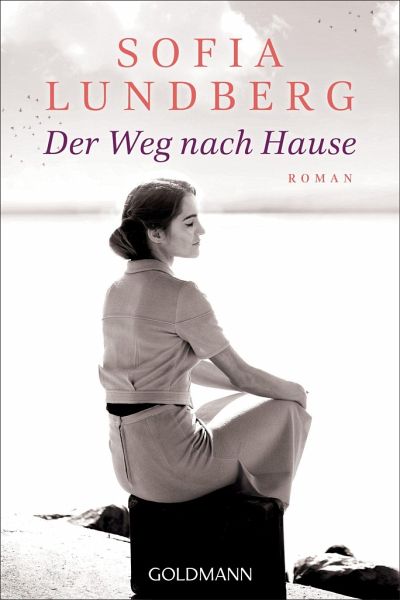Der Weg nach Hause von Sofia Lundberg als Taschenbuch - Portofrei bei  bücher.de