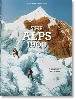 The Alps 1900. A Portrait in Color - Couzy, Agnès