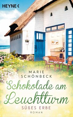 Schokolade am Leuchtturm - Süßes Erbe / Die Schokoladen-Reihe Bd.3 - Schönbeck, Marie