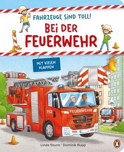 Bei der Feuerwehr / Fahrzeuge sind toll! Bd.2 - Sturm, Linda