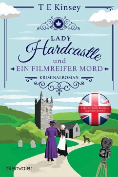 Lady Hardcastle und ein filmreifer Mord / Lady Hardcastle Bd.4 - Kinsey, T E
