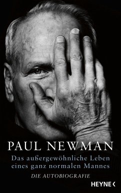 Das außergewöhnliche Leben eines ganz normalen Mannes - Newman, Paul
