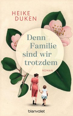 Denn Familie sind wir trotzdem - Duken, Heike