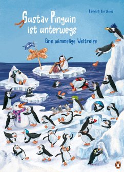 Gustav Pinguin ist unterwegs - Eine wimmelige Weltreise - Korthues, Barbara