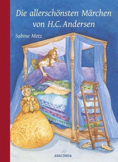 Die allerschönsten Märchen von H. C. Andersen - Andersen, Hans Christian