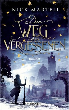 Der Weg der Vergessenen / Söldnerkönig-Saga Bd.3 - Martell, Nick