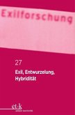 Exil, Entwurzelung, Hybridität (eBook, PDF)