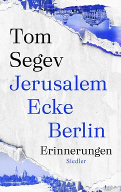 Jerusalem Ecke Berlin - Segev, Tom