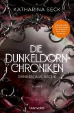 Ranken aus Asche / Die Dunkeldorn Chroniken Bd.2