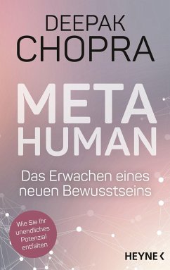 Metahuman - das Erwachen eines neuen Bewusstseins - Chopra, Deepak
