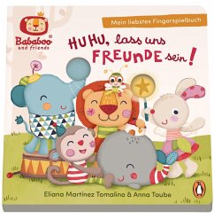 Bababoo and friends - Huhu, lass uns Freunde sein! - Mein liebstes Fingerspielbuch - Taube, Anna