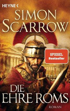 Die Ehre Roms / Rom-Serie Bd.20 - Scarrow, Simon