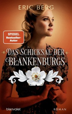 Das Schicksal der Blankenburgs / Die Porzellan-Dynastie Bd.2 - Berg, Eric