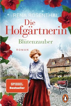 Blütenzauber / Die Hofgärtnerin Bd.3 - Rosenthal, Rena
