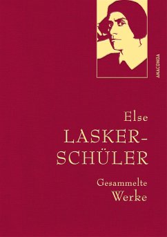 Else Lasker-Schüler, Gesammelte Werke - Lasker-Schüler, Else