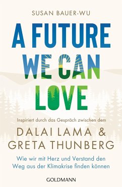 A Future We Can Love - Bauer-Wu, Susan