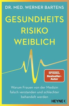 Gesundheitsrisiko: weiblich - Bartens, Werner