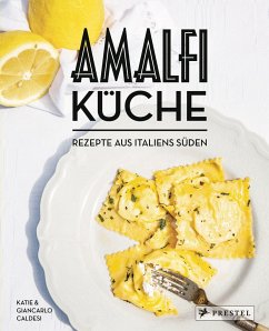 Amalfi-Küche - Rezepte aus Italiens Süden - Caldesi, Giancarlo;Caldesi, Katie