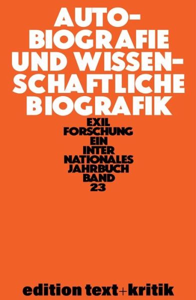 Autobiografie und Wissenschaftliche Biografik (eBook, PDF) Autobiografie und Wissenschaftliche Biografik (eBook, PDF)