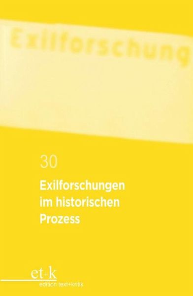 Exilforschungen im historischen Prozess (eBook, PDF) Exilforschungen im historischen Prozess (eBook, PDF)