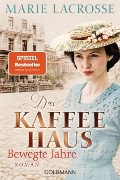 Bewegte Jahre / Die Kaffeehaus-Saga Bd.1 - Lacrosse, Marie
