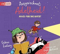 Alles für die Katz / Ausgerechnet-Adelheid! Bd.2 (Audio CD) - Ludwig, Sabine