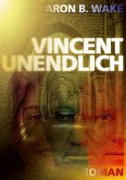 Vincent unendlich