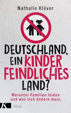 Deutschland, ein kinderfeindliches Land? - Klüver, Nathalie
