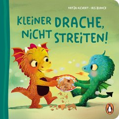 Kleiner Drache, nicht streiten! / Fantasie-Babytiere Bd.1 - Richert, Katja