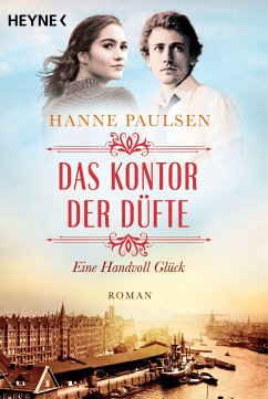 Eine Handvoll Glück / Das Kontor der Düfte Bd.2 - Paulsen, Hanne