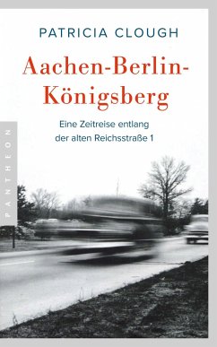 Aachen - Berlin - Königsberg - Clough, Patricia