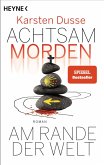 Achtsam morden am Rande der Welt / Achtsam morden Bd.3