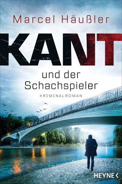 Kant und der Schachspieler / Kommissar Kant Bd.2 - Häußler, Marcel