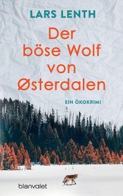 Der böse Wolf von Østerdalen / Leo Vangen Bd.3 - Lenth, Lars