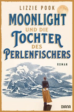 Moonlight und die Tochter des Perlenfischers - Pook, Lizzie