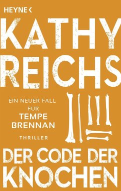 Der Code der Knochen / Tempe Brennan Bd.20 - Reichs, Kathy