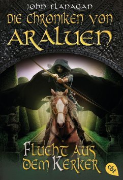 Flucht aus dem Kerker / Die Chroniken von Araluen Bd.16 - Flanagan, John