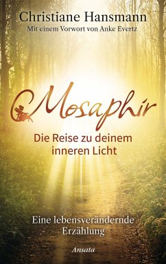 Mosaphir - Die Reise zu deinem inneren Licht - Hansmann, Christiane