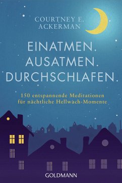 Einatmen. Ausatmen. Durchschlafen. - Ackerman, Courtney E.