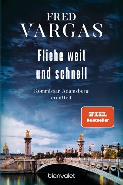 Fliehe weit und schnell / Kommissar Adamsberg Bd.4 - Vargas, Fred