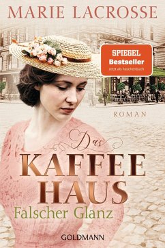 Falscher Glanz / Die Kaffeehaus-Saga Bd.2 - Lacrosse, Marie